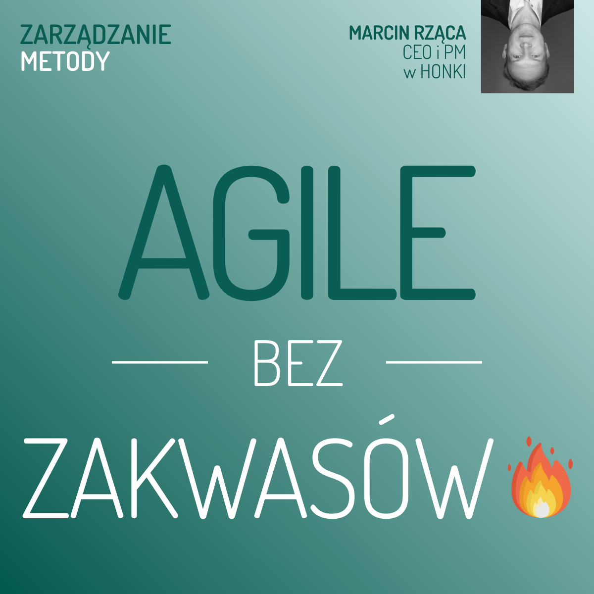 Metoda Agile. Zwinne zarządzanie projektami bez zakwasów.