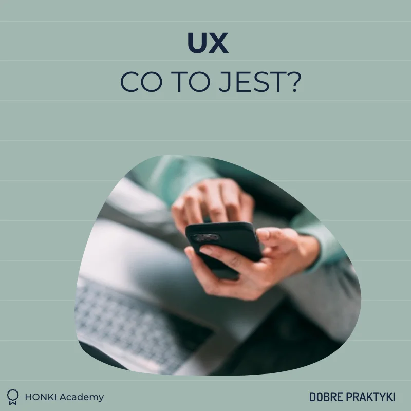 UX, czyli User Experience. Co to jest i do czego służy.